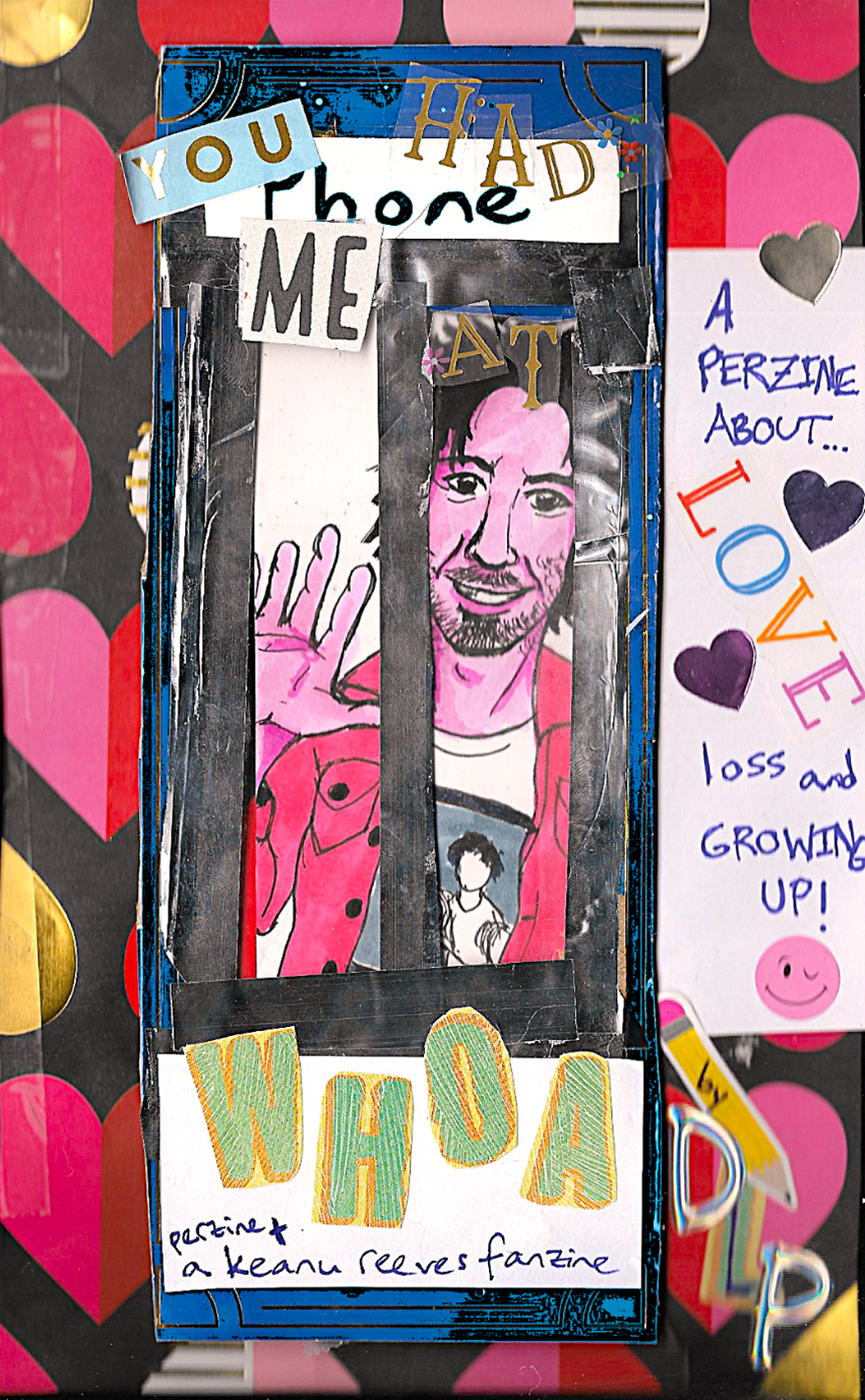 You Had Me At Whoa zine cover with Keanu Reeves in a phone booth with hearts in the background